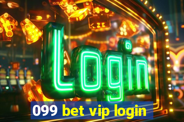 099 bet vip login